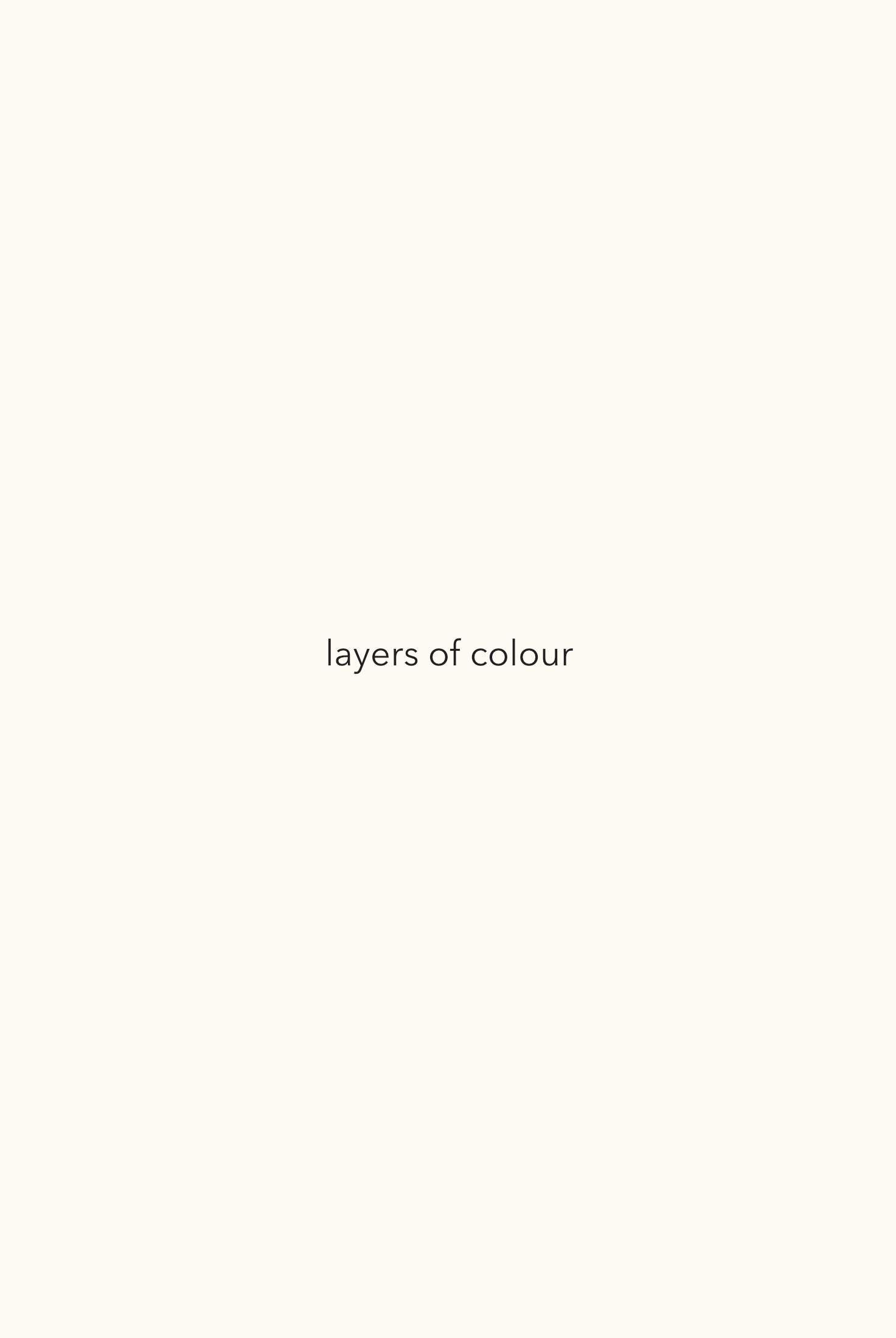 layers of colour